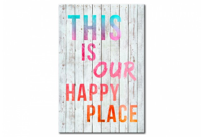 Acrylglasbild Schrift This is our Happy Place